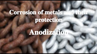 135 Anodization丨Corrosion of metals and their protection [upl. by Jock]