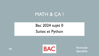 bac2024 sujet 0 suites et python [upl. by Eugen414]