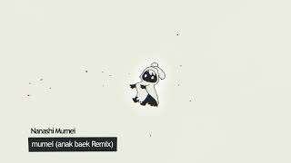 Nanashi Mumei  Mumei anak baek Remix [upl. by Yznel853]