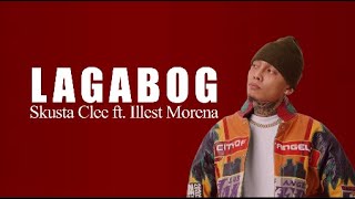 Lagabog  Skusta Clee ft Illest Morena Lyrics Video [upl. by Esra]