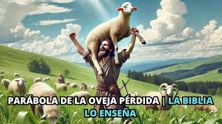 Jesús Enseña La Parábola De La Oveja Pérdida  La Biblia Lo Enseña [upl. by Nomael412]