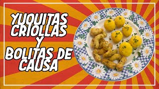 Yuquitas Criollas y Bolitas de Causa 😋 [upl. by Islek]