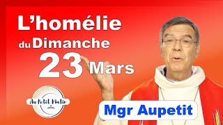 Évangile et homélie du Dimanche 24 Mars  Avec Mgr Aupetit carême [upl. by Trauner84]