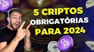 Top 5 Criptomoedas OBRIGATÓRIAS Para 2024  Quem não tem é LOUCO [upl. by Werdna444]