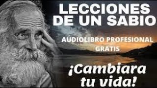 LECCIONES DE UN SABIO AUDIOLIBRO COMPLETO EN ESPAÑOL VOZ REAL [upl. by Pacorro]