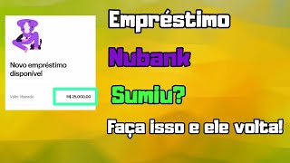 Empréstimo Nubank sumiuResolvido [upl. by Melisse]