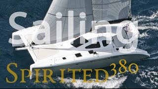 Spirited 380 Under Sail [upl. by Gabey879]