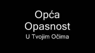 U Tvojim Očima  Opća Opasnost [upl. by Anyaled]