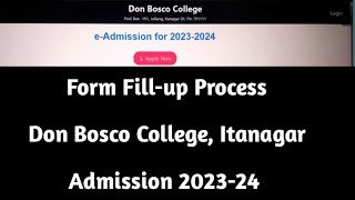 Form Fillup Process  Don Bosco College Itanagar  DBC Admission 202324  Tutorial Video [upl. by Christabella]