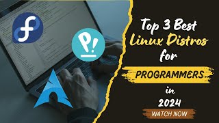 Top 3 Best Linux Distros for Programmers in 2024 [upl. by Rillings386]