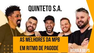 O Melhor da MPB em Ritmo de Pagode com a Banda Quinteto SA [upl. by Netsew]