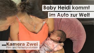 Baby Heidi kommt im Auto zur Welt [upl. by Ajnek]