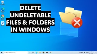 How to Delete Undeletable Files and Folders in Windows [upl. by Aramoiz]