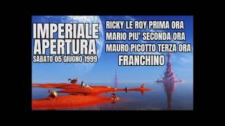 19990605 IMPERIALE APERTURA  Ricky Le Roy  Mario Piu  Mauro Picotto  Franchino  Tre Ore [upl. by Aneetsirhc167]