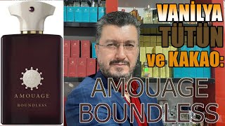 VANİLYATÜTÜN VE KAKAO HUZURLARINIZDA AMOUAGE BOUNDLESS [upl. by Edie120]