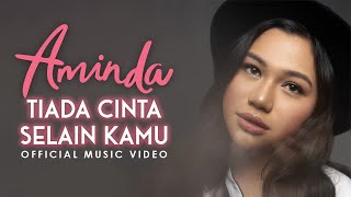 Aminda – Tiada Cinta Selain Kamu Official Music Video [upl. by Lewendal]