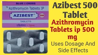 Azibest 500 mg Tablet Uses  Azithromycin Tablets ip 500 mg  Dosage And Side Effects  Antibiotics [upl. by Oker665]