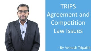 TRIPS Agreement and Competition Law Issues [upl. by Rockel895]