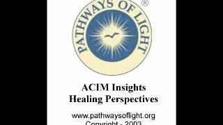 ACIM Insights  Lesson 314  Pathways of Light [upl. by Adnohryt374]