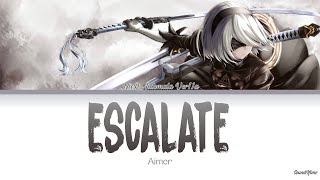 NieRAutomata Ver11a  Opening Full『Escalate』by Aimer Lyrics KANROMENG [upl. by Carpio]