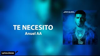 Te Necesito  Anuel letra [upl. by Odarbil]