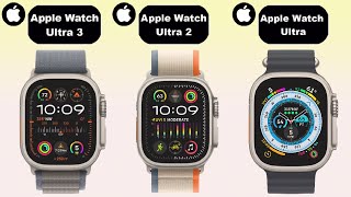 Apple Watch Ultra 3 vs Apple Watch Ultra 2 vs Apple Watch Ultra [upl. by Chapel]