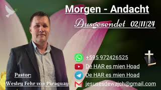 Pastor Wesley Fehr  MorgenAndacht 021124 [upl. by Nosnehpets]