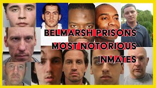 BELMARSH PRISON  THE MOST NOTORIOUS INMATES [upl. by Zach886]