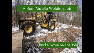 Mobile Repair on A Log Skidder In the WoodsA Life In the Day of A Mobile Welder [upl. by Blum]