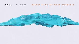 Biffy Clyro  Worst Type of Best Possible Official Audio [upl. by Akinad789]