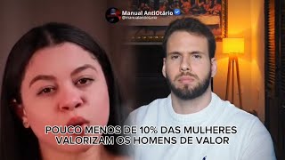 Pouco menos de 10 das mulheres valorizam os homens de valor [upl. by Aidnyc65]