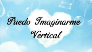 Puedo Imaginarme  Vertical letra [upl. by Rainger]