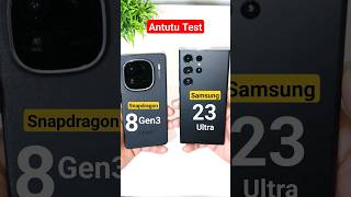 Snapdragon 8Gen3 vs S23 Ultra Antutu Test 🔥🔥🔥 [upl. by Hofmann130]