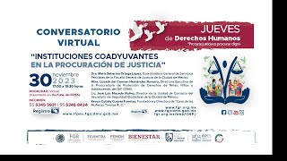 Jueves de Derechos Humanos quotInstituciones Coadyuvantes en la Procuración de Justiciaquot [upl. by Wrightson]