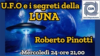 UFO e i segreti della LUNA di Roberto Pinotti con Giorgio Di Salvo [upl. by Benjie]