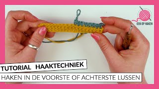 Haken in de voorste of achterste lussen  tutorial haaktechniek  Gek op Haken [upl. by Varuag]