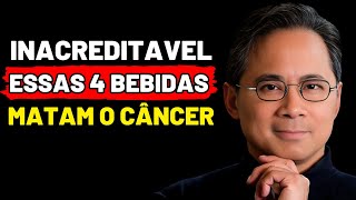 Essas 4 BEBIDAS Matam o Câncer e VOCÊ NÃO SABIA  Dr William Li [upl. by Terrena]