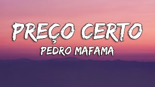 Pedro Mafama  Preço Certo LyricsLetra [upl. by Bayly]