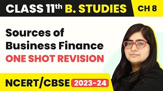 One Shot Revision  Sources of Business Finance  Class 11 Business Studies Chapter 8 [upl. by Quin12]