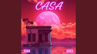 Casa feat Ares [upl. by Ynor]