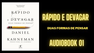 AUDIOBOOK RÁPIDO E DEVAGAR DUAS MANEIRAS DE PENSAR 01Daniel Kahneman [upl. by Gnilrac]