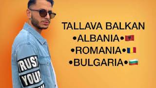 Tallava Albania Romania Bulgaria Hit 2020 [upl. by Yelyk]