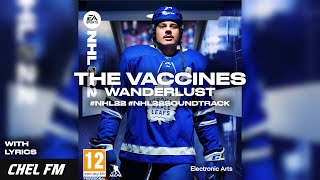 The Vaccines  Wanderlust  Lyrics  NHL 22 Soundtrack [upl. by Nalrah840]