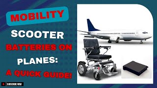 Mobility Scooter Batteries on Planes A Quick Guide [upl. by Kling]