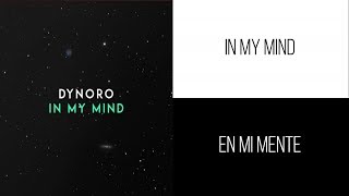 Dynoro Gigi DAgostino  In My Mind  Letra Ingles amp Español [upl. by Bowden]