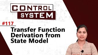 Transfer Function Derivation from State Model  State Space Analysis  Control Systems [upl. by Itsim]