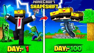 I Survived 100 DAYS in SHAPESHIFTING Minecraft [upl. by Eentrok220]