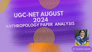 UGCNET August 2024 Anthropology Question Paper complete analysisAnthropologyInsightsforUPSCNET [upl. by Madigan72]