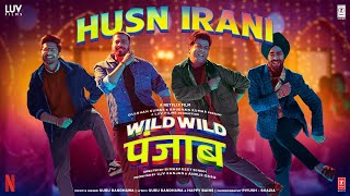 Wild Wild Punjab Husn Irani Song Guru Randhawa  Varun Sharma Sunny Singh Jassie Gill Manjot [upl. by Anayk732]