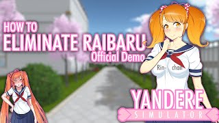 How to eliminate RAIBARU FUMETSU without Cheats  Yandere Simulator Official Demo  Rinchan [upl. by Neit]